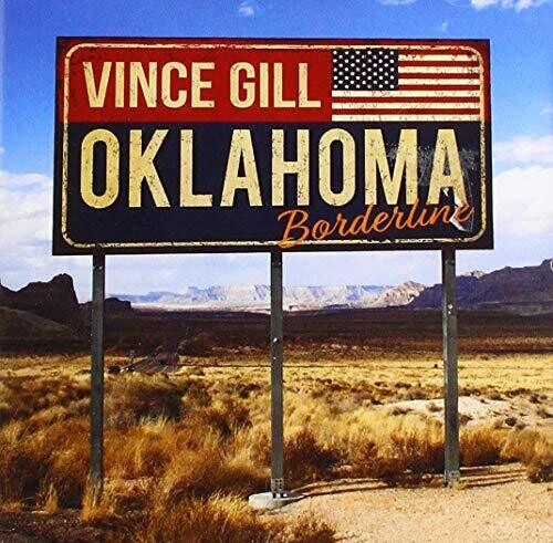 Vince Gill - Oklahoma Borderline [Import]