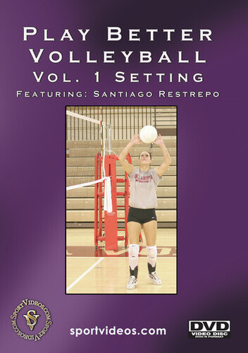 Play Better Volleyball, Vol. 1: Setting