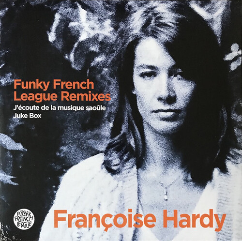 Hardy, Francoise / Funky French - J'Ecoute De La Musique Saoule vinyl record cover