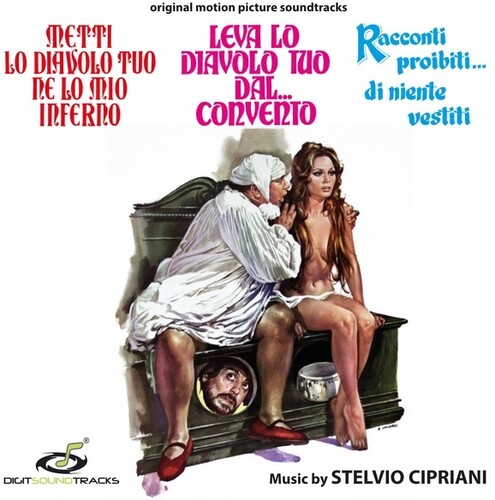 Metti Lo Diavolo Tuo Ne Lo Mio Inferno / Leva Lo Diavolo Tuo Dal…Convento / Racconti Proibiti…Di Niente Vestiti (Original Soundtracks)