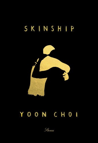 Choi, Yoon - Skinship: Stories