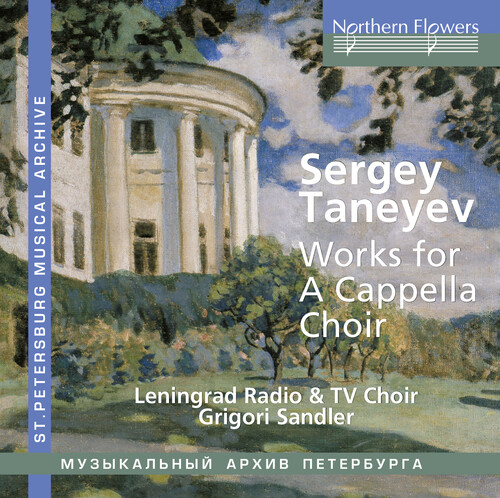 Leningrad Radio / Tv Choir / Grigori Sandler - Taneyev: A Cappella Choral Works