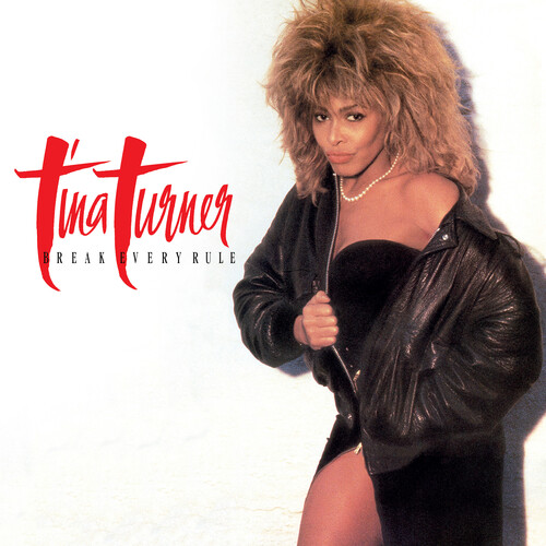 Tina Turner - Break Every Rule (2022 Remaster)