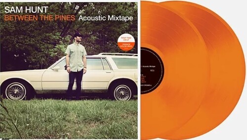 Sam Hunt - Between The Pines (Acoustic Mixtape) [Limited Edition Orange 2LP]