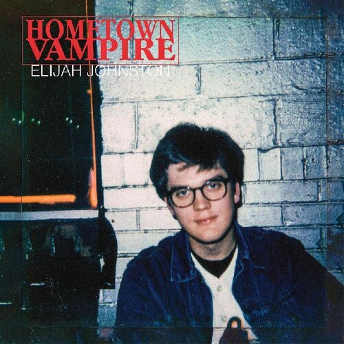 Elijah Johnston - Hometown Vampire [Digipak]