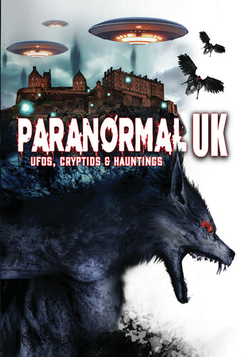 Paranormal Uk: Ufos Cryptids & Hauntings - Paranormal Uk: Ufos Cryptids & Hauntings / (Mod)