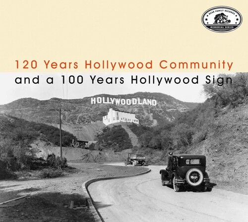 Memorial Series: 120 Years Hollywood Community And A 100 Years Hollywood Sign