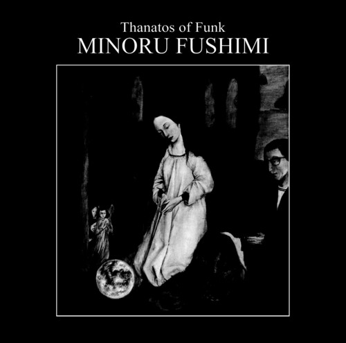 Minoru Fushimi - Thanatos Of Funk vinyl record cover