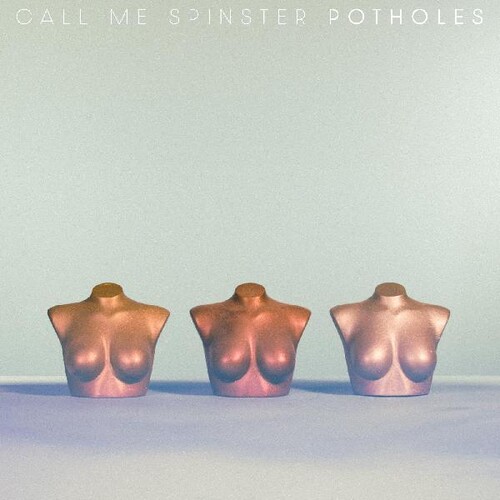 Call Me Spinster - Potholes vinyl record cover
