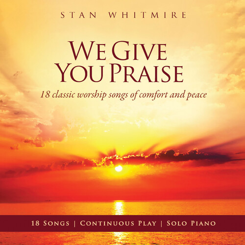 We Give You Praise