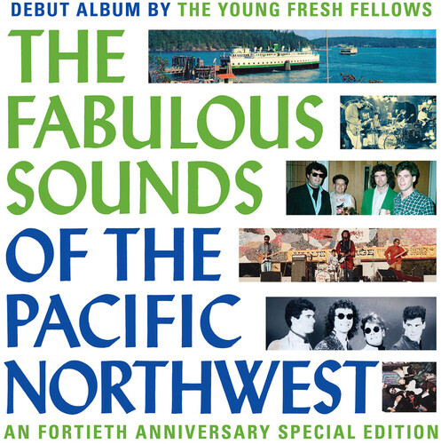 Fabulous Sounds Of The Pacific Northwest (40th Anniversary Edition)