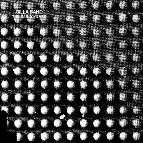 Gilla Band - Early Years (Ep) (Aniv)