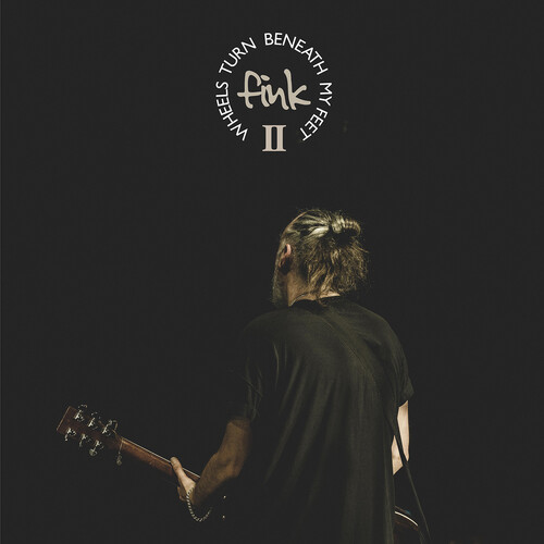 Fink - Wheels Turn Beneath My Feet Ii [Deluxe] (Uk)