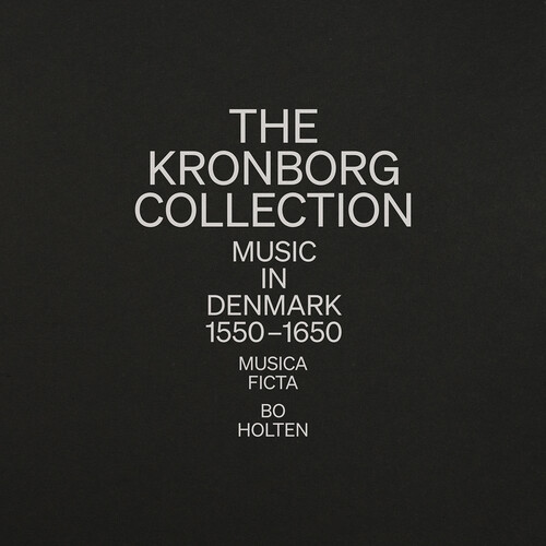 The Kronborg Collection – Music in Denmark, 1550–1650