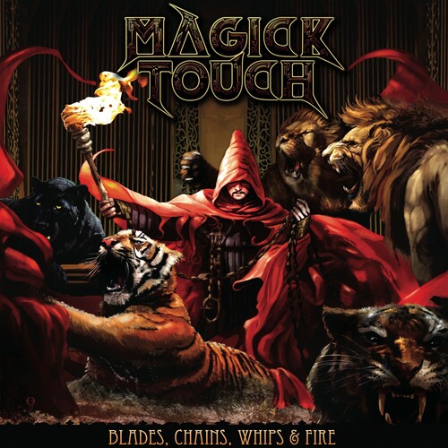Blades, Whips, Chains & Fire|Magick Touch