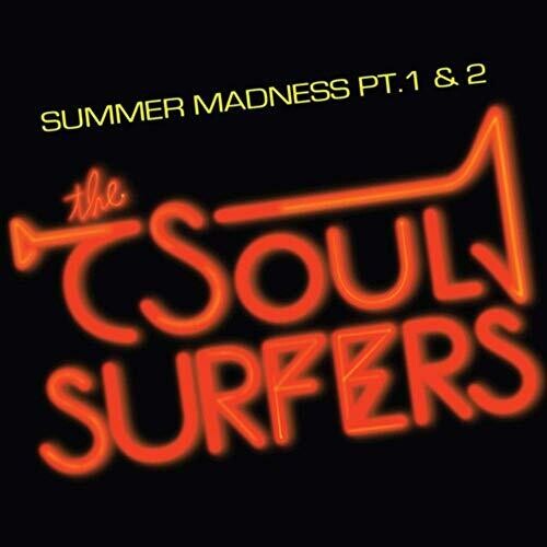 Soul Surfers - Summer Madness Pt. 1 / Summer Madness Pt. 2