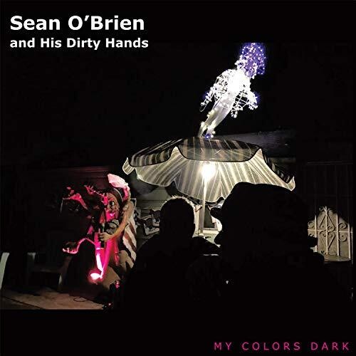 Sean Obrien & His Dirty Hands - My Colors Dark vinyl record cover