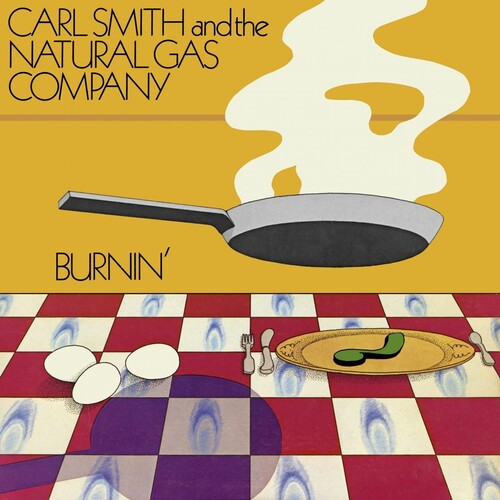 Carl Smith & The Natural Gas Company - Burnin' [2LP]
