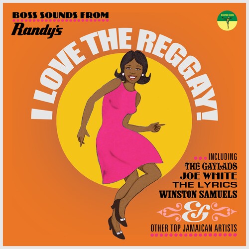 I Love The Reggay: Boss Sounds From Randy's / Var - I Love The Reggay! Boss Sounds From Randy's Records / Various