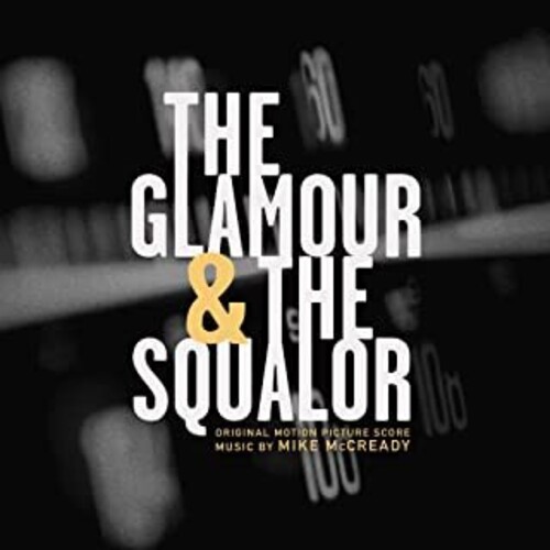 Mike McCready - Glamor & The Squalor (Original Motion Picture)
