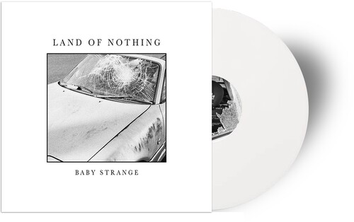 Baby Strange - Land Of Nothing EP [Indie Exclusive Limited Edition White Vinyl]