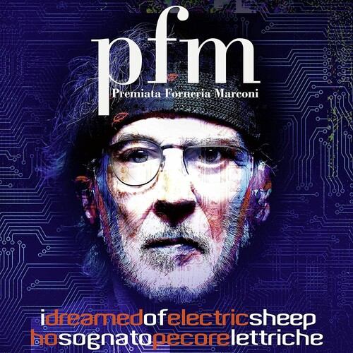 Premiata Forneria Marconi - I Dreamed of Electric Sheep