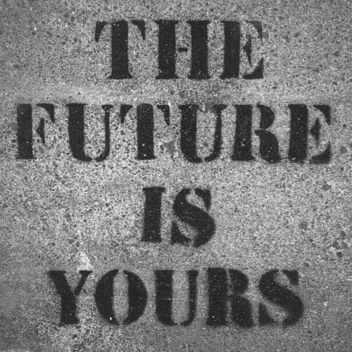 The Future Is Yours