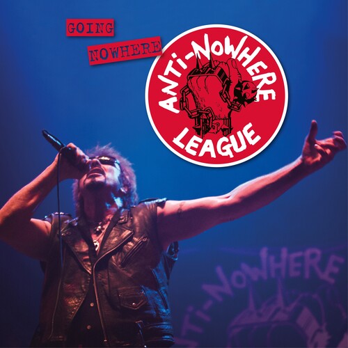 The Anti-Nowhere League - Going Nowhere (but Going Strong)