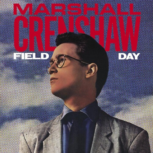 Marshall Crenshaw - Field Day [Deluxe] (Aniv) (Exp)