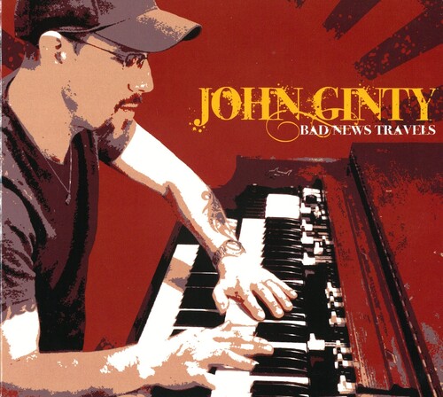 John Ginty - Bad News Travels [Digipak]