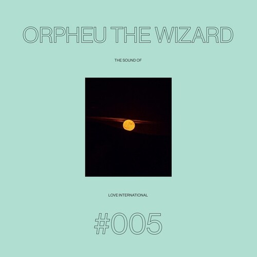 Orpheu The Wizard - Sound Of Love International #005