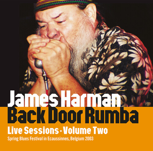 James Harman - Back Door Rumba: Live Sessions Volume Two