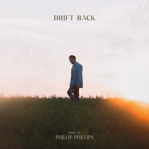 Phillip Phillips - Drift Back [180 Gram]