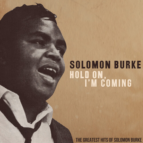 Hold On, I'm Comin': The Greatest Hits of Solomon Burke