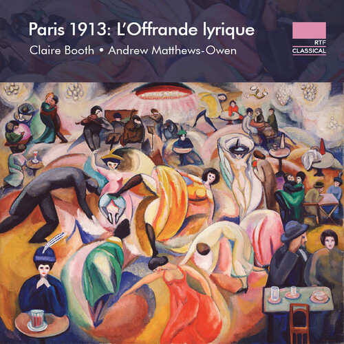 Paris 1913 - L'Offrande lyrique