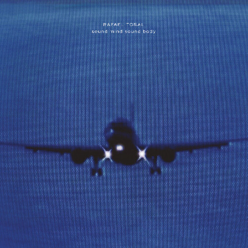 Toral, Rafael - Sound Mind Sound Body vinyl record cover