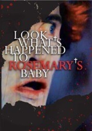 LOOK WHAT'S HAPPENED TO ROSEMARY'S BABY
