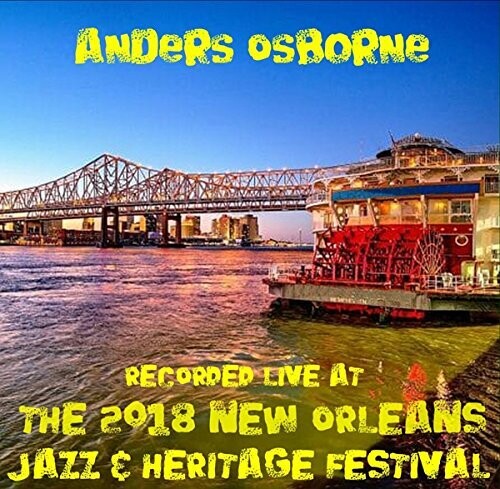 Anders Osborne - Live at Jazzfest 2018