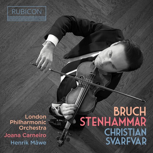 Christian Svarfvar - Bruch & Stenhammer: Violin Work