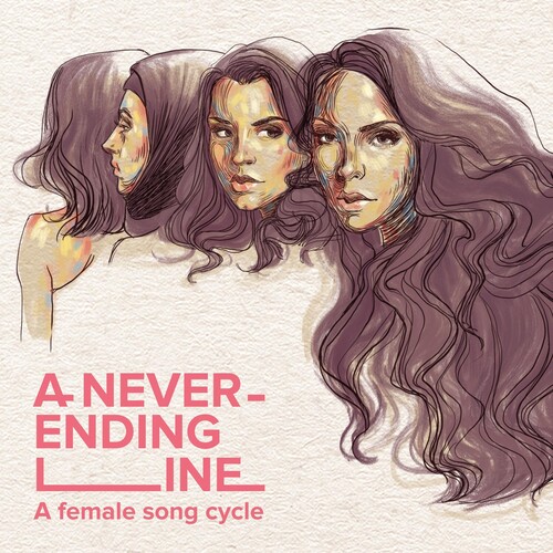 A Never-ending Line (A Female Song Cycle)