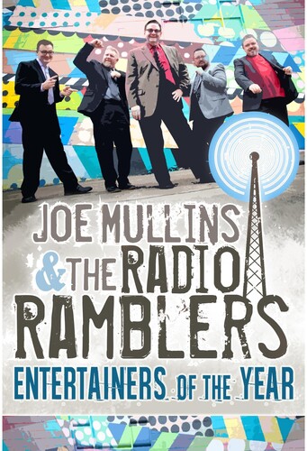 Joe Mullins & the Radio Ramblers: Entertainers of the Year