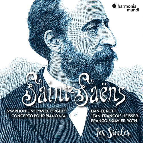 Les Siècles - Saint Saens: Symphony No. 3 Piano Concerto No. 4