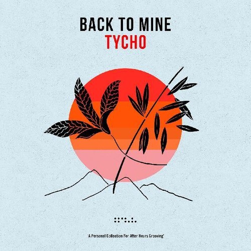 Back To Mine: Tycho / Various - Back To Mine: Tycho / Various