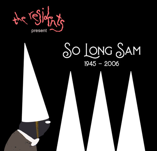 The Residents - So Long Sam (1945-2006)