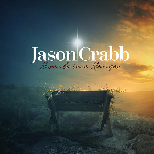 Jason Crabb - Miracle In A Manger