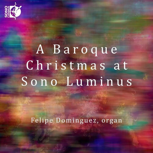 J Bach .S. / Dominguez,Felipe - Baroque Christmas At Sono Luminus