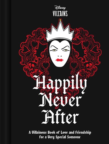 Disney - Disney Villains Happily Never After: A Villainous Book of Love and Friendship for a Very Special Someone