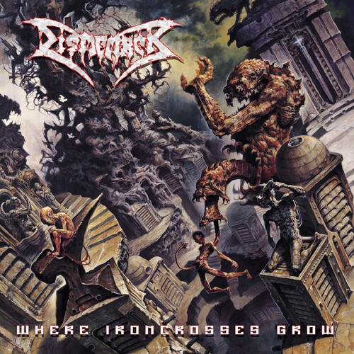 Dismember - Where Ironcrosses Grow [Reissue]