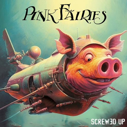 Pink Fairies - Screwed Up - Pink [Colored Vinyl] (Pnk)
