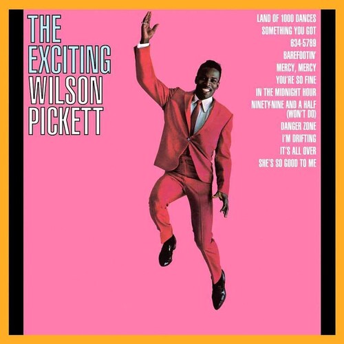 The Exciting Wilson Pickett